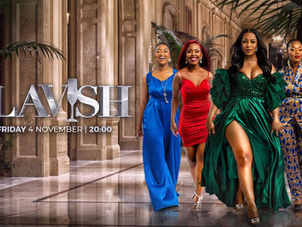 DIVE INTO THE DRAMA AND DIRT BENEATH THE DIAMONDS IN MZANSI MAGIC'S NEW SERIES; LAVISH